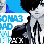 La colonna sonora ufficiale di Persona 3 Reload è ora disponibile in streaming!