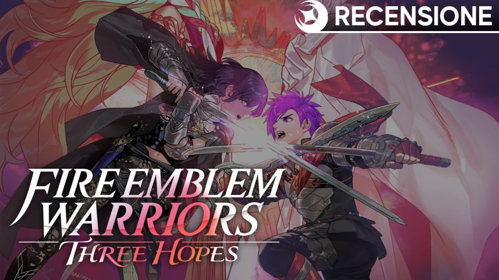 RECENSIONE | Fire Emblem Warriors: Three Hopes.